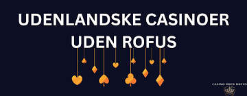 Casino Uden Rufus Liste Din Guide til Spil uden Problemer Casino Uden Rufus Liste Din Guide til Spil uden Problemer